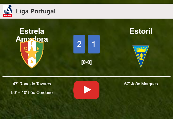 Estrela Amadora seizes a 2-1 win against Estoril. HIGHLIGHTS