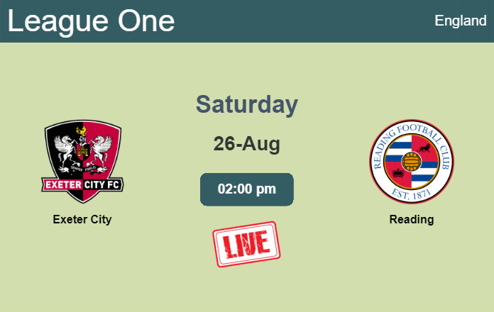 How to watch Exeter City vs. Reading on live stream and at what time