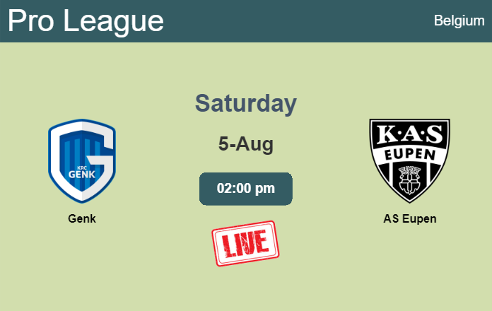 How to watch Genk vs. AS Eupen on live stream and at what time