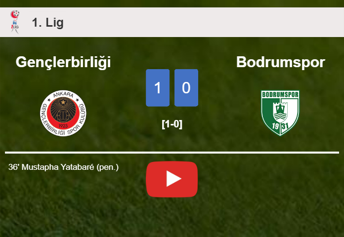 Gençlerbirliği beats Bodrumspor 1-0 with a goal scored by M. Yatabaré. HIGHLIGHTS