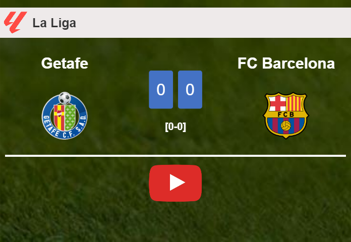 Getafe draws 0-0 with FC Barcelona on Sunday. HIGHLIGHTS