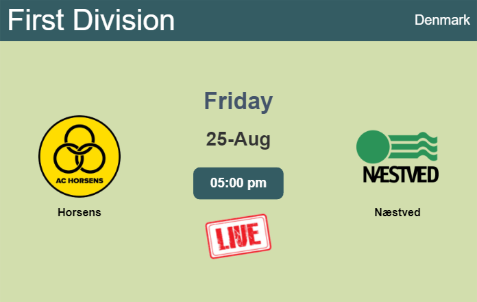How to watch Horsens vs. Næstved on live stream and at what time