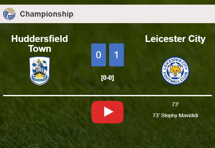 Leicester City defeats Huddersfield Town 1-0 with a goal scored by S. Mavididi. HIGHLIGHTS