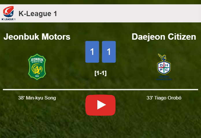 Jeonbuk Motors and Daejeon Citizen draw 1-1 on Friday. HIGHLIGHTS