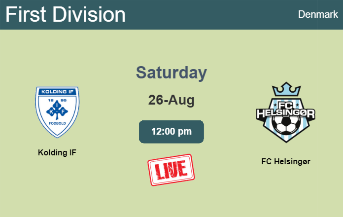 How to watch Kolding IF vs. FC Helsingør on live stream and at what time