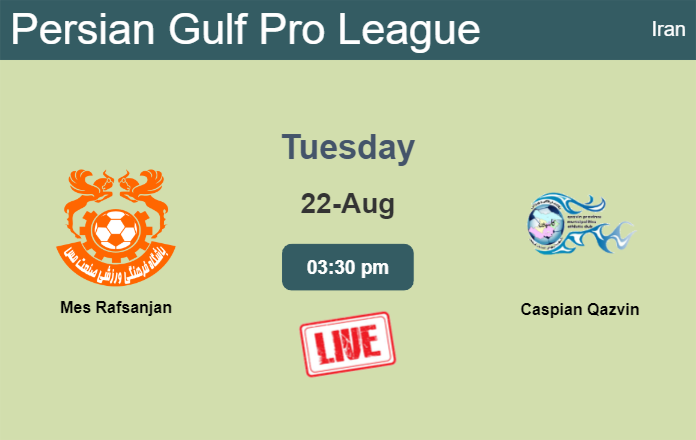 How to watch Mes Rafsanjan vs. Caspian Qazvin on live stream and at what time