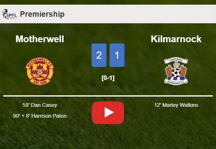 Motherwell recovers a 0-1 deficit to prevail over Kilmarnock 2-1. HIGHLIGHTS