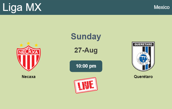 How to watch Necaxa vs. Querétaro on live stream and at what time