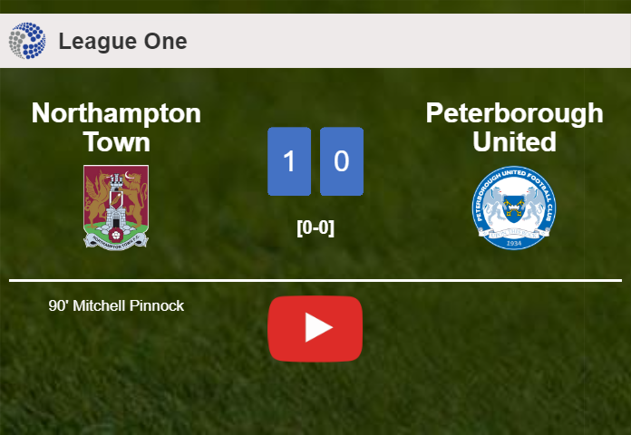 Northampton Town overcomes Peterborough United 1-0 with a late goal scored by M. Pinnock. HIGHLIGHTS