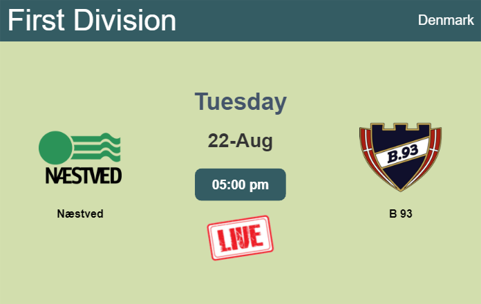 How to watch Næstved vs. B 93 on live stream and at what time
