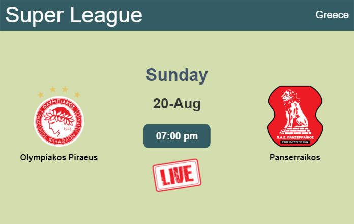 How to watch Olympiakos Piraeus vs. Panserraikos on live stream and at what time
