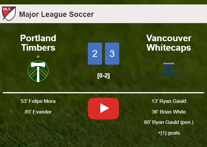 Vancouver Whitecaps beats Portland Timbers 3-2 with 2 goals from R. Gauld. HIGHLIGHTS