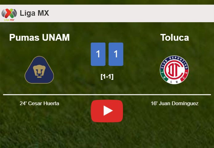 Pumas UNAM and Toluca draw 1-1 on Friday. HIGHLIGHTS
