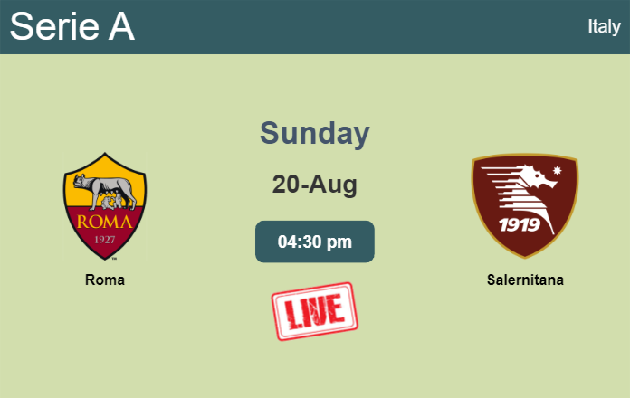 How to watch Roma vs. Salernitana on live stream and at what time