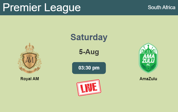 How to watch Royal AM vs. AmaZulu on live stream and at what time