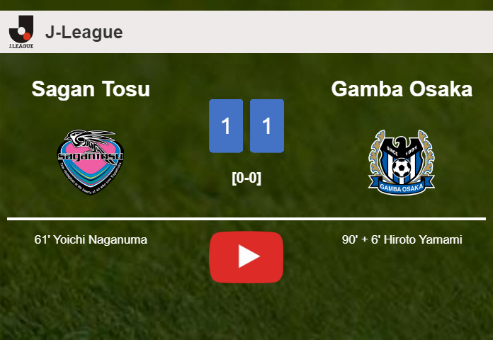 Gamba Osaka grabs a draw against Sagan Tosu. HIGHLIGHTS