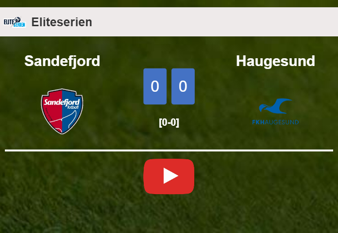 Sandefjord draws 0-0 with Haugesund on Sunday. HIGHLIGHTS