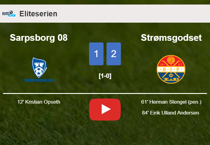 Strømsgodset recovers a 0-1 deficit to top Sarpsborg 08 2-1. HIGHLIGHTS