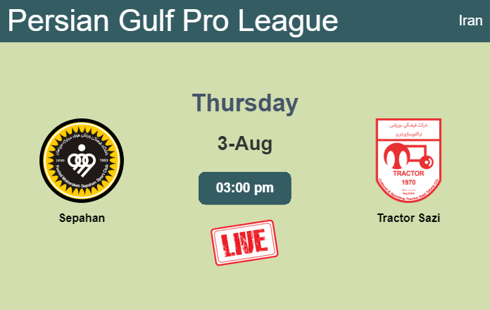 How to watch Sepahan vs. Tractor Sazi on live stream and at what time