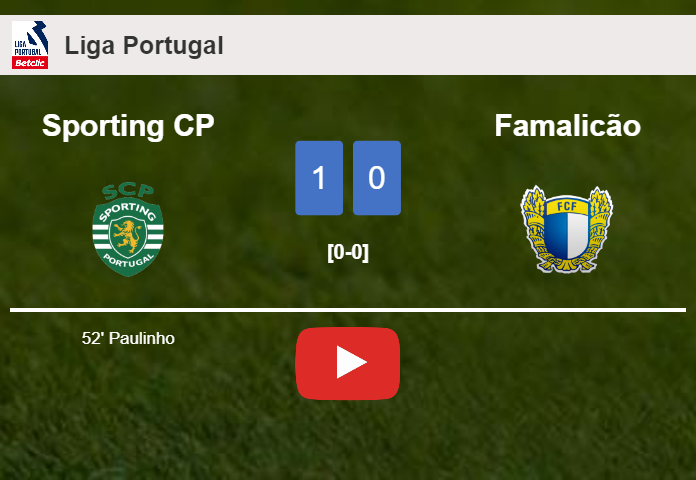 Sporting CP prevails over Famalicão 1-0 with a goal scored by Paulinho. HIGHLIGHTS