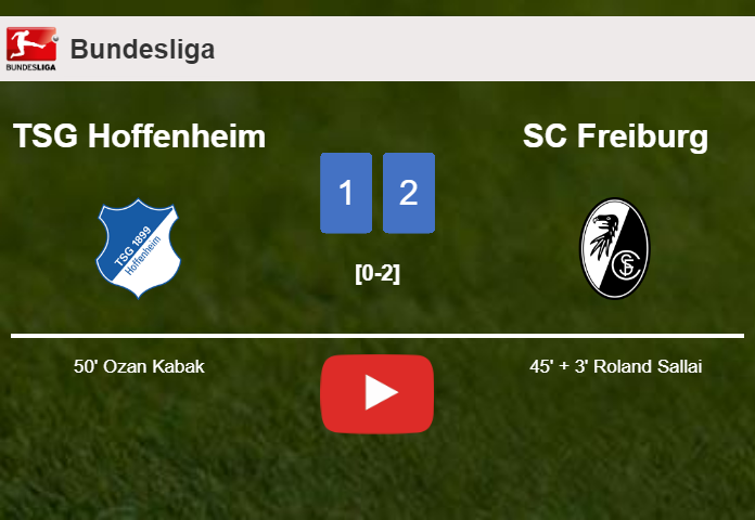 SC Freiburg beats TSG Hoffenheim 2-1. HIGHLIGHTS