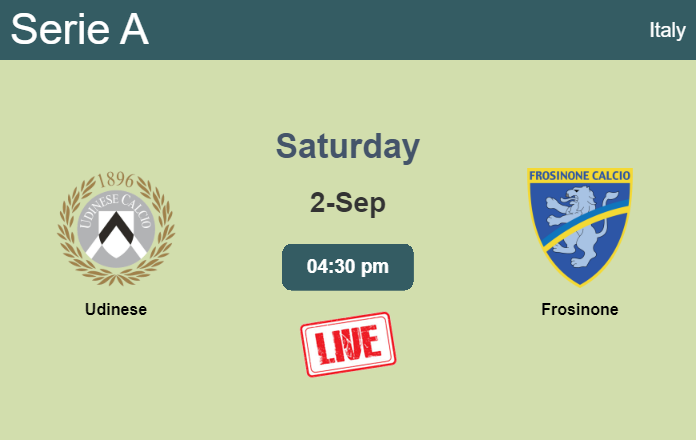 How to watch Udinese vs. Frosinone on live stream and at what time