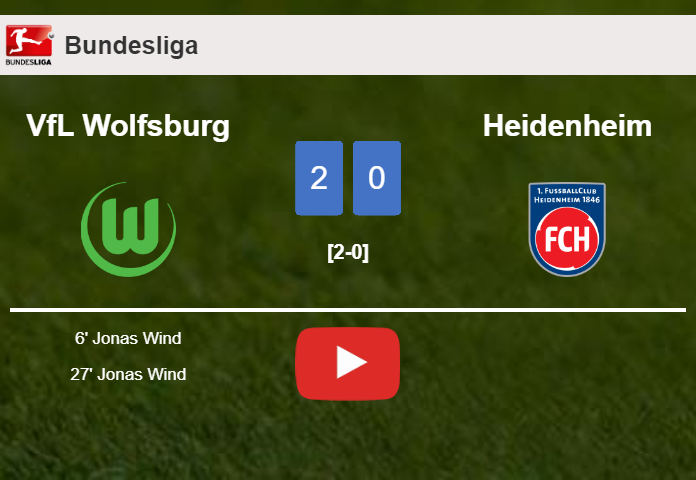 J. Wind scores a double to give a 2-0 win to VfL Wolfsburg over Heidenheim. HIGHLIGHTS