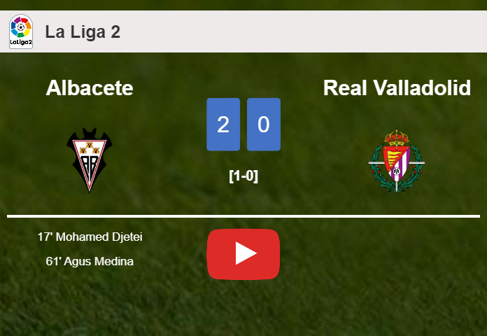 Albacete defeats Real Valladolid 2-0 on Friday. HIGHLIGHTS