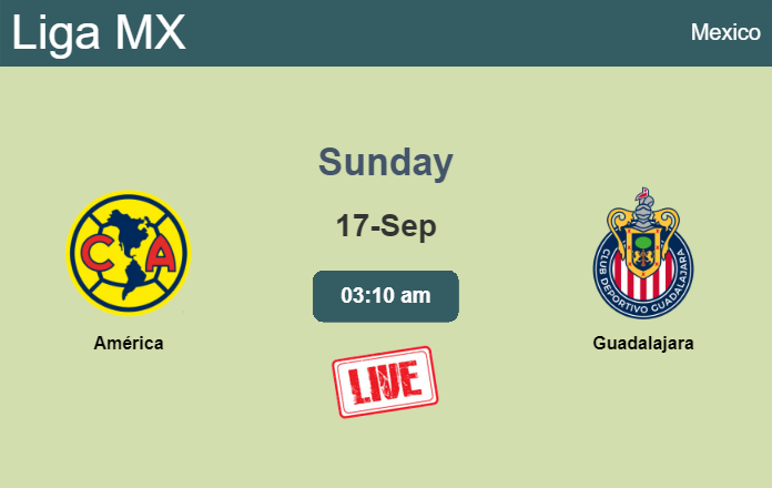 How to watch América vs. Guadalajara on live stream and at what time