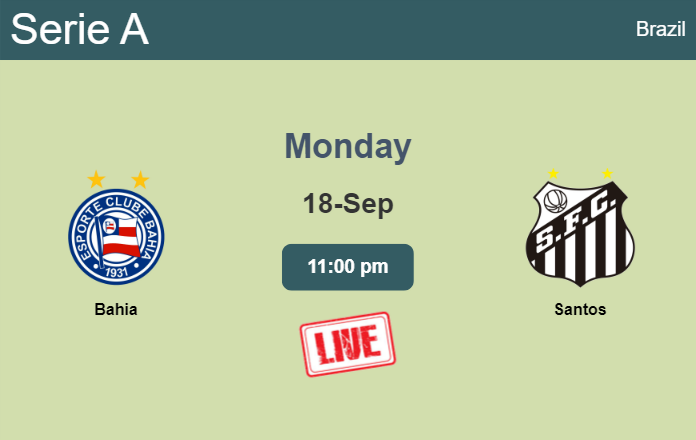 How to watch Bahia vs. Santos on live stream and at what time