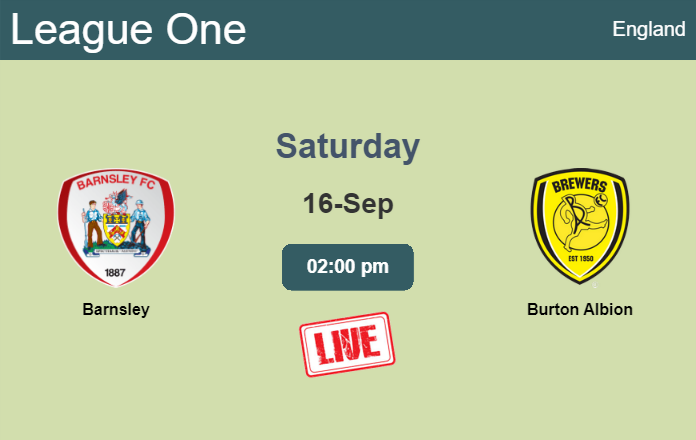 How to watch Barnsley vs. Burton Albion on live stream and at what time