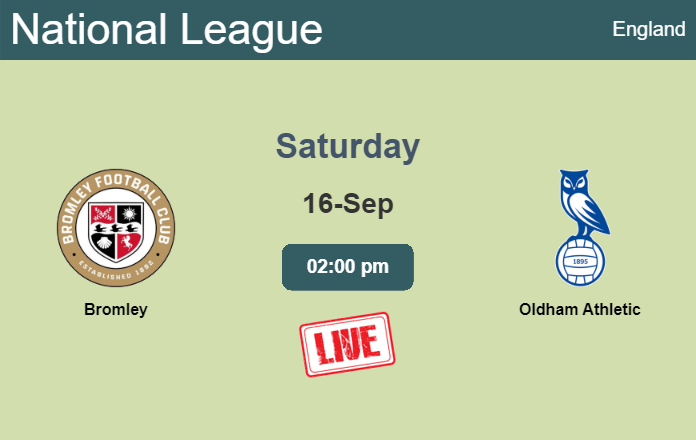 How to watch Bromley vs. Oldham Athletic on live stream and at what time