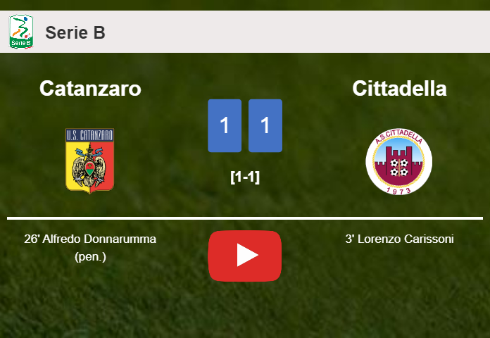 Catanzaro and Cittadella draw 1-1 on Wednesday. HIGHLIGHTS