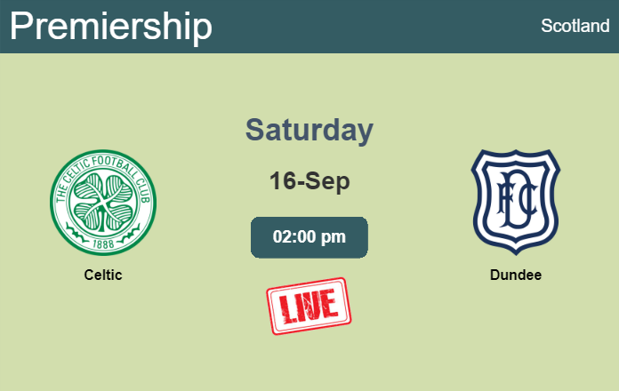 How to watch Celtic vs. Dundee on live stream and at what time