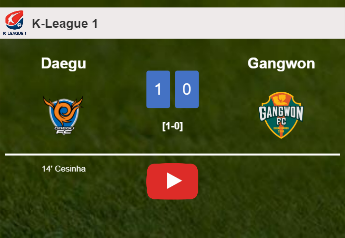 Daegu conquers Gangwon 1-0 with a goal scored by Cesinha. HIGHLIGHTS