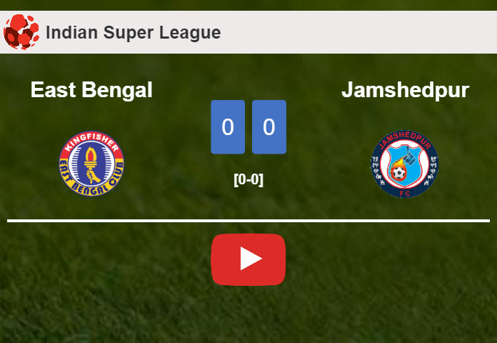 East Bengal draws 0-0 with Jamshedpur on Monday. HIGHLIGHTS