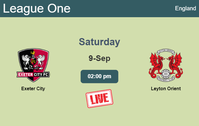 How to watch Exeter City vs. Leyton Orient on live stream and at what time