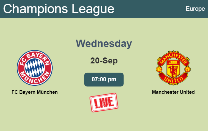 How to watch FC Bayern München vs. Manchester United on live stream and at what time