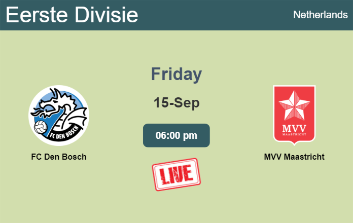 How to watch FC Den Bosch vs. MVV Maastricht on live stream and at what time