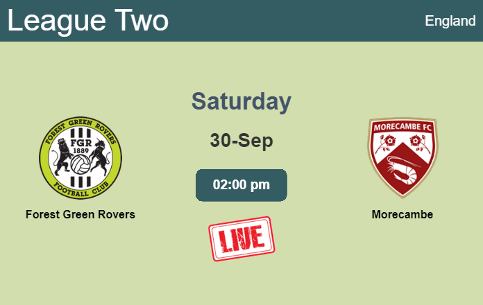 How to watch Forest Green Rovers vs. Morecambe on live stream and at what time