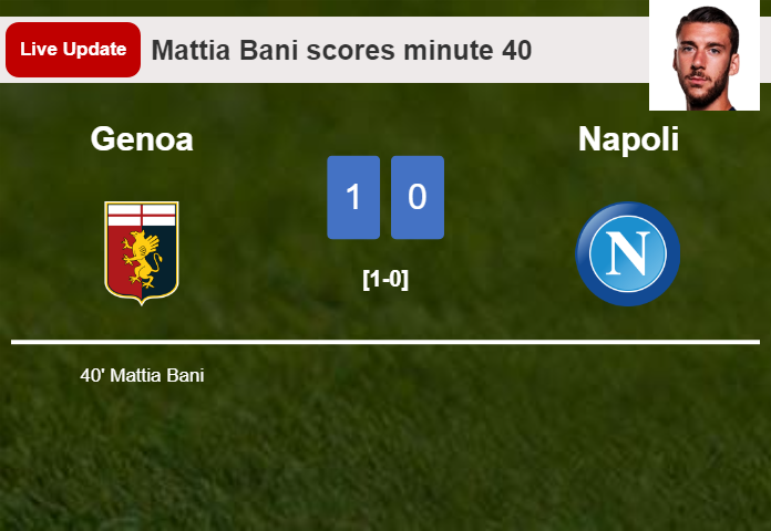 Genoa vs Napoli live updates: Mattia Bani scores opening goal in Serie A contest (1-0)