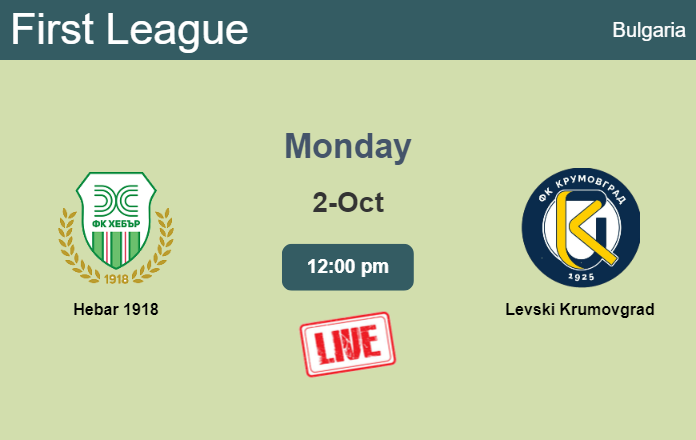How to watch Hebar 1918 vs. Levski Krumovgrad on live stream and at what time