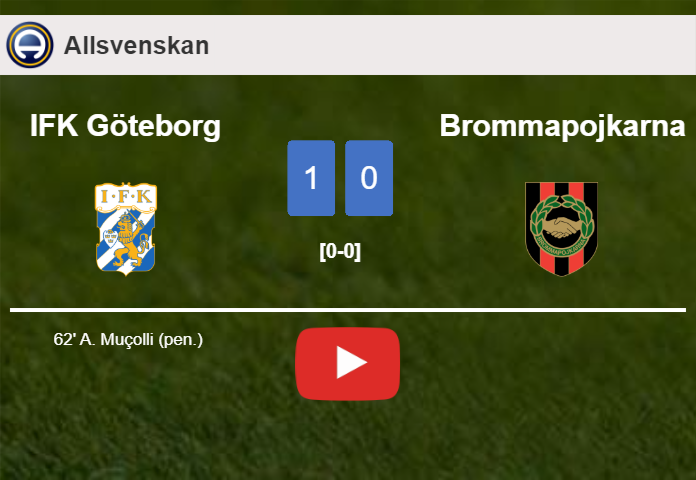 IFK Göteborg beats Brommapojkarna 1-0 with a goal scored by A. Muçolli. HIGHLIGHTS
