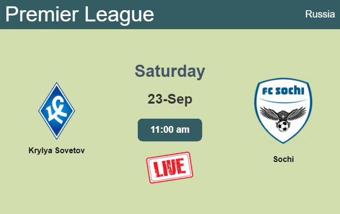 How to watch Krylya Sovetov vs. Sochi on live stream and at what time
