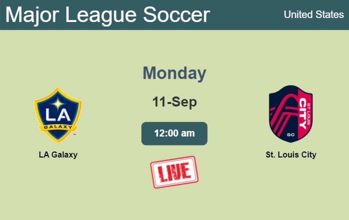 How to watch LA Galaxy vs. St. Louis City on live stream and at what time