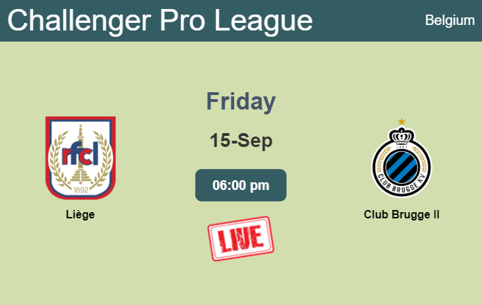 How to watch Liège vs. Club Brugge II on live stream and at what time