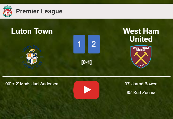 West Ham United snatches a 2-1 win against Luton Town. HIGHLIGHTS