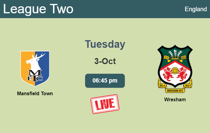 How to watch Mansfield Town vs. Wrexham on live stream and at what time