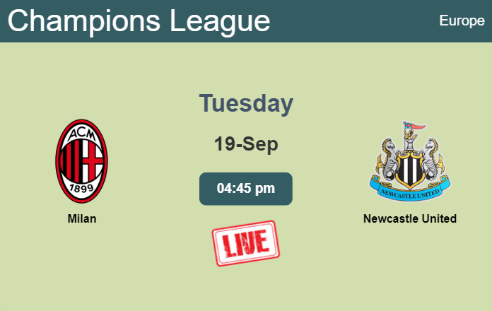 How to watch Milan vs. Newcastle United on live stream and at what time