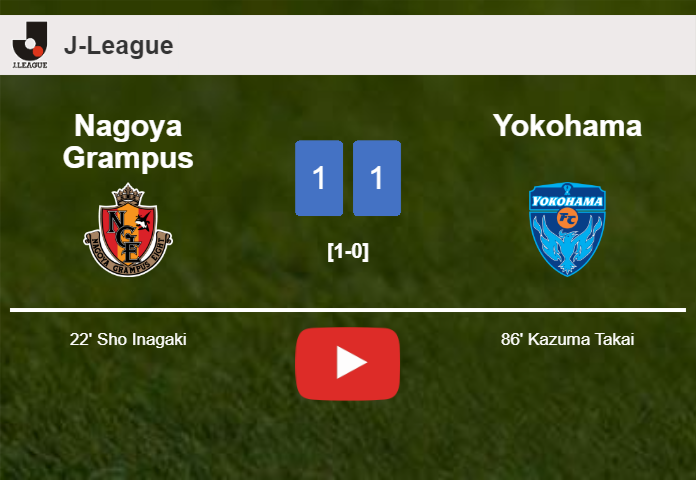 Yokohama snatches a draw against Nagoya Grampus. HIGHLIGHTS